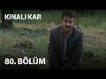 Kınalı Kar 80 Bölüm Full Bölüm