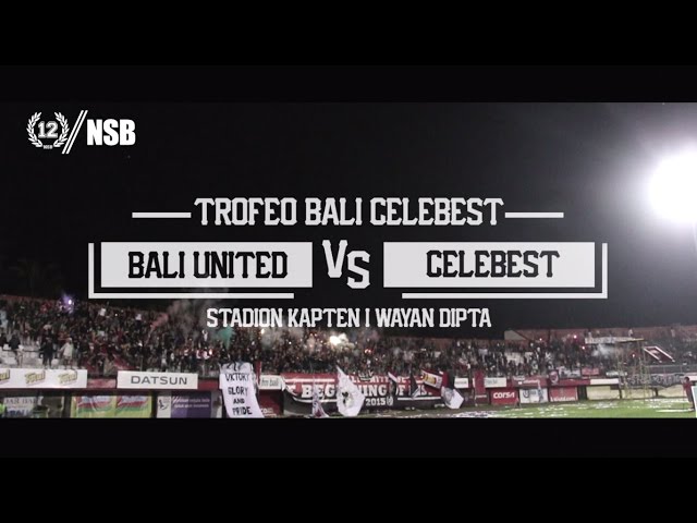 NORTHSIDEBOYS12 - BALI UNITED VS CELEBEST class=