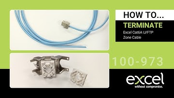Terminating 100-973 with Excel Cat6A UFTP Zone Cable