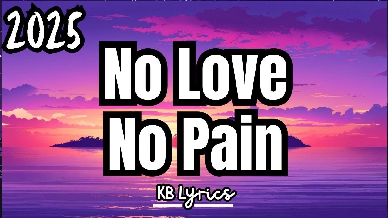 No Love No Pain (KB Lyrics) - Unforgettable English Love Songs | Official Video