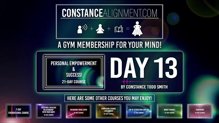 Personal Empowerment & Success Course Day-13 from ConstanceAlignme...