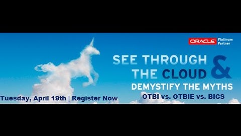 Cloud BI Webinar: Demystifying the Cloud, OTBI vs  OTBIE vs  BICS | Emtec Inc