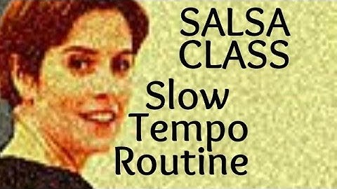 Salsa Basic Steps for beginners to slow tempo music 19/22