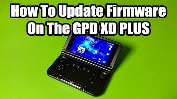 GPD XD PLUS - How To Update Firmware
