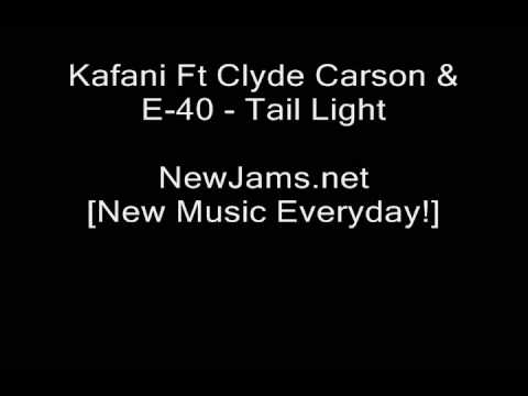 Kafani Ft Clyde Carson & E-40 - Tail Light