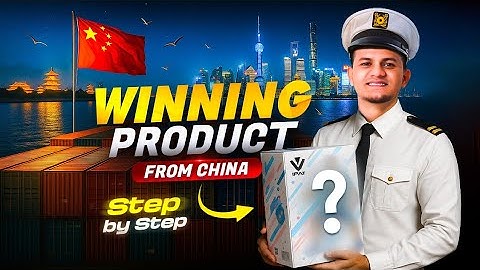 চায়না থেকে সহজেই যে উইনিং প্রোডাক্ট গুলো আমদানি করে ব্যবসা শুরু করবেন ( Step by Step Guide )