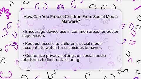 How Can You Protect Children From Social Media Malware? - Everyday-Networking