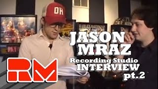 Jason Mraz - Exclusive - Magic, Phone Calls (Part 2)
