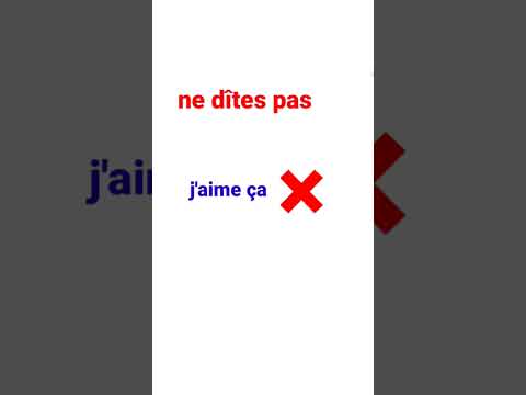 ne dîtes pas " j' aime ça"