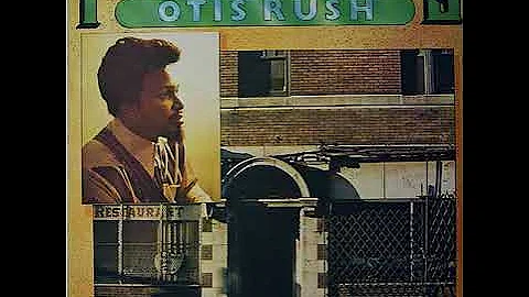 Otis Rush - Troubles, Troubles