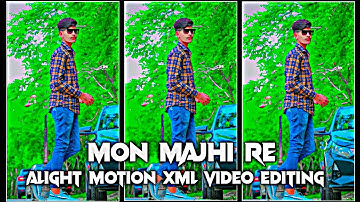 Mon Majhi Re | New Xml File 💳🥀 |Alightmotion XML video editing | Bangla Song #viral #song #xml #lofi