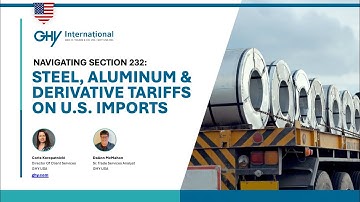 Navigating Section 232 Steel, Aluminum & Derivative Tariffs on U.S. Imports