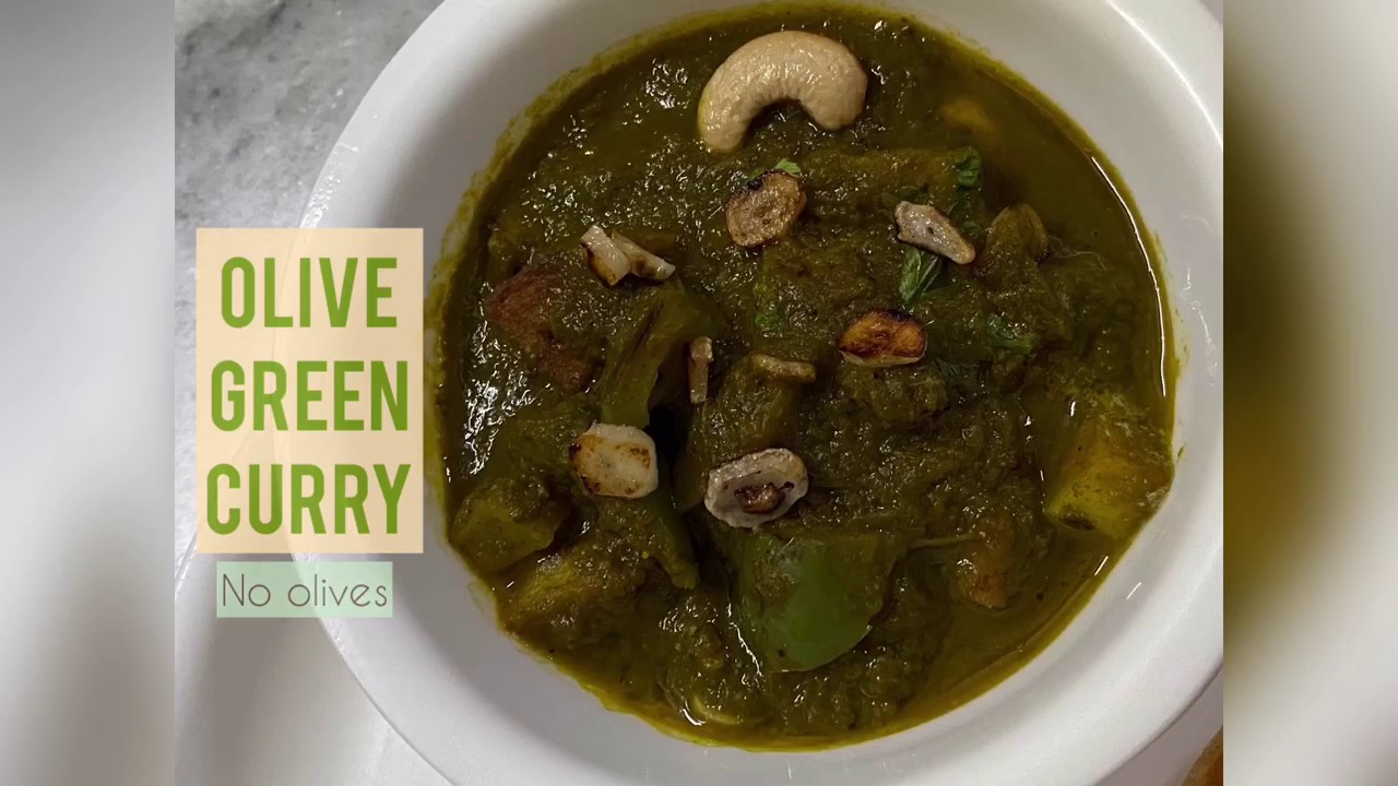 OLIVE GREEN CURRY _ Spinach Curry _ Curry For All Veggies _ No Olives