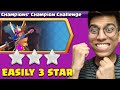 easiest way to 3 star Champions' Champion Challenge (Clash of Clans)