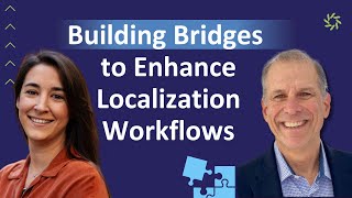 Building Bridges to Enhance Localization Workflows