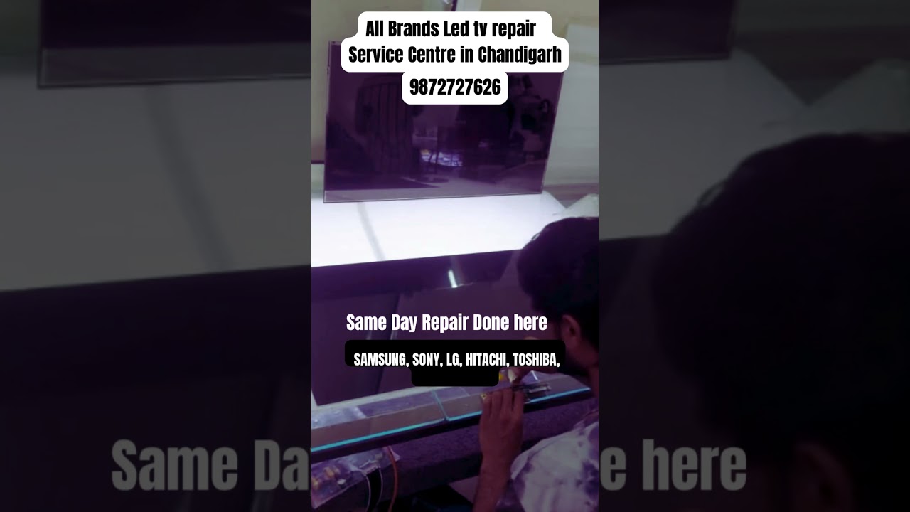 All Brands LED TV Repair Service Centre in Chandigarh | Fast & Affordable Home Service