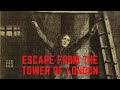 Escape From The Tower Of London! - John Gerard&#39;s AMAZING Escape