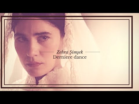 Zehra Şimşek -  Derniere danse | Adı: Zehra