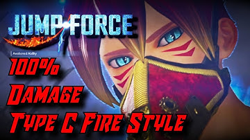 Jump Force CaC Type C Fire Style 100% Damage Combo