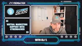 Need Virtual Marketing Support Discover Eli's Cyberbacker Solution! CyberCEO Podcast EP 514