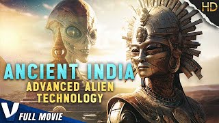 ANCIENT INDIA: ADVANCED ALIEN TECHNOLOGY | EXCLUSIVE ALIEN DOCUMENTARY | V MOVIES ORIGINAL