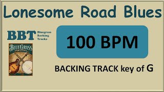 Lonesome Road Blues - 100 BPM bluegrass backing track