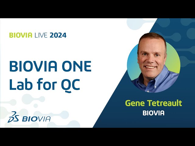 BIOVIA ONE Lab for QC | Gene Tetreault, BIOVIA