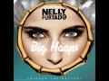 Nelly Furtado - Big Hoops (Bigger the Better) [Itunes]