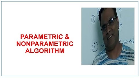 Parametric and Non Parametric Algorithm | Machine Learning