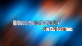 Dj Cruz MMMCdjs - CHACHA TECHNOMIX