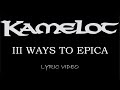 Kamelot - III Ways To Epica - 2003 - Lyric Video