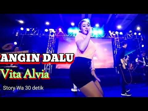 Story wa - Angin dalu - VITA ALVIA ( Sak pedote nafasku mung kowe seng tak tunggu )