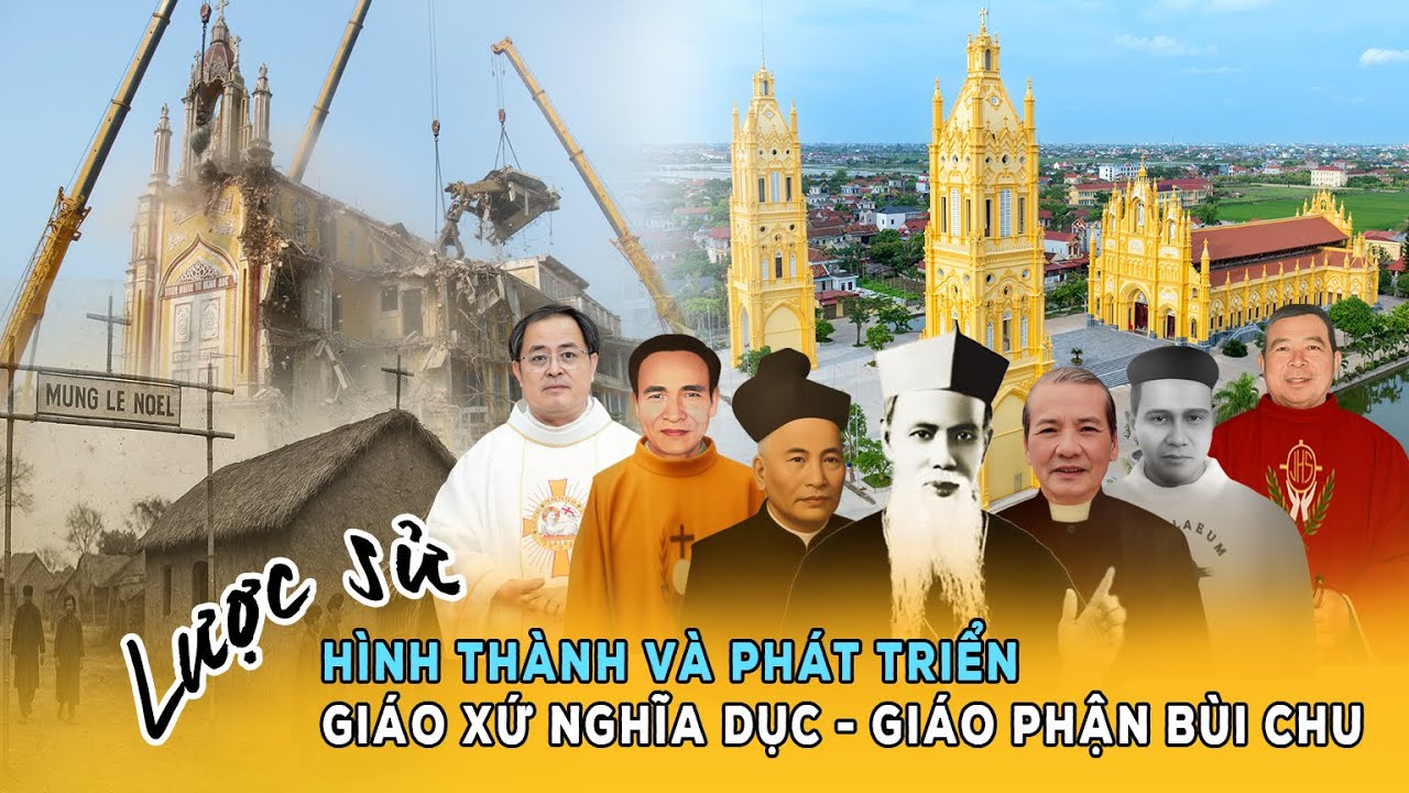 LƯỢC SỬ GIÁO XỨ NGHĨA DỤC   GIÁO PHẬN BÙI CHU