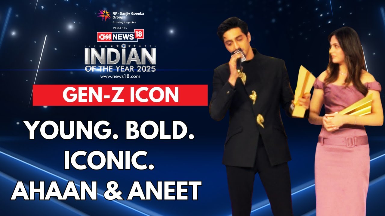 Ahaan Panday & Aneet Padda Win Gen Z Icon Award For Breakout Impact in Indian Cinema | News18