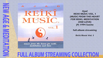 Ajad - Reiki Music Vol. 1 - 1994 (full album streaming)