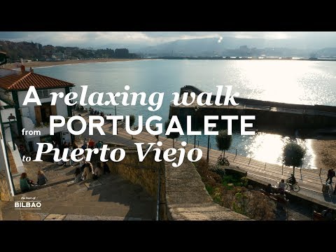 A relaxing walk from Portugalete to Puerto Viejo | The Best of Bilbao