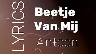 Antoon - Beetje van Mij (Lyrics) 4K Antoon - Beetje van Mij (Lyrics) 4K