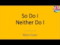 Qanday qilib Inglizchada Men Ham deyish: So Do I  /  Neither Do I - Ingliz tili gramatikasi