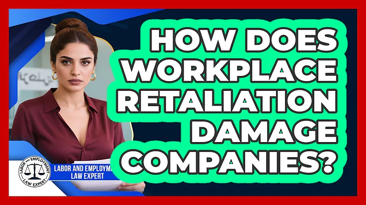 How Does Workplace Retaliation Damage Companies? - Labor and Employment Law Expert