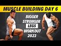DAY 6 - Leg Day Workout for Muscle Growth | Full Muscle Building Series