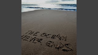 The Ocean Never Ends