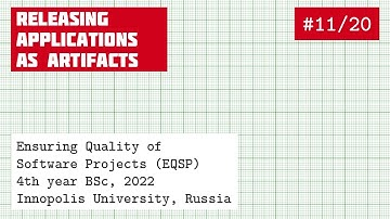 EQSP 11/20: Releasing Applications as Artifacts [software quality crash course]