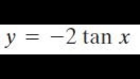 y = -2tanx graph and label for 2 cycles
