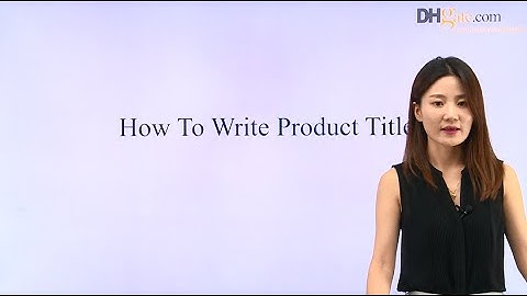 Cross Border E commerce Training in China by DHgate& learn with fun and expertise