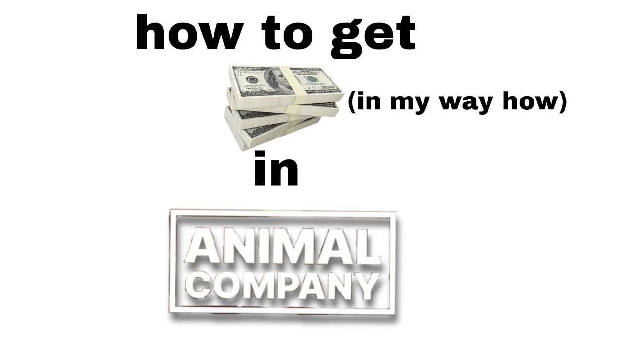 how to get money quick and easy in animal company - YouTube