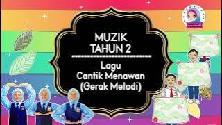 Lagu Cantik Menawan (gerakan melodi menaik, mendatar dan menurun)