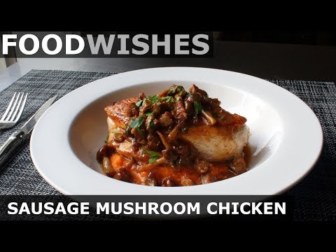 sausage-mushroom-chicken---food-wishes