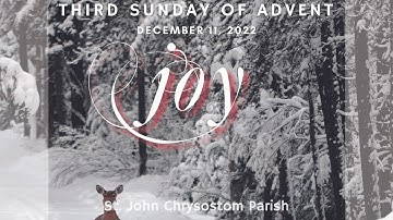 Mass for the Third Sunday in Advent - 12 11 22
