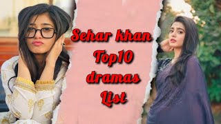 Sehar khan popular dramas list|Upcoming dramas|