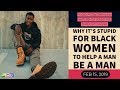 HELP A MAN BE A MAN? Black Female Socialization on Manhood